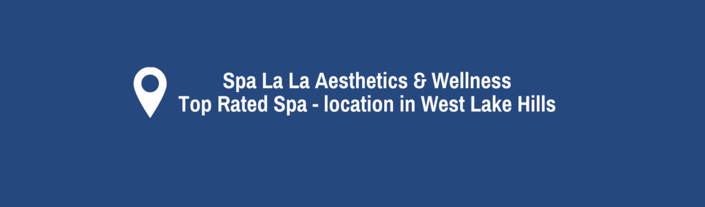 Contact us at Spa La La Aesthetics & Wellness – top-rated spa location in West Lake Hills, Austin