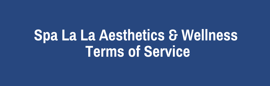 Spa La La Terms of Service